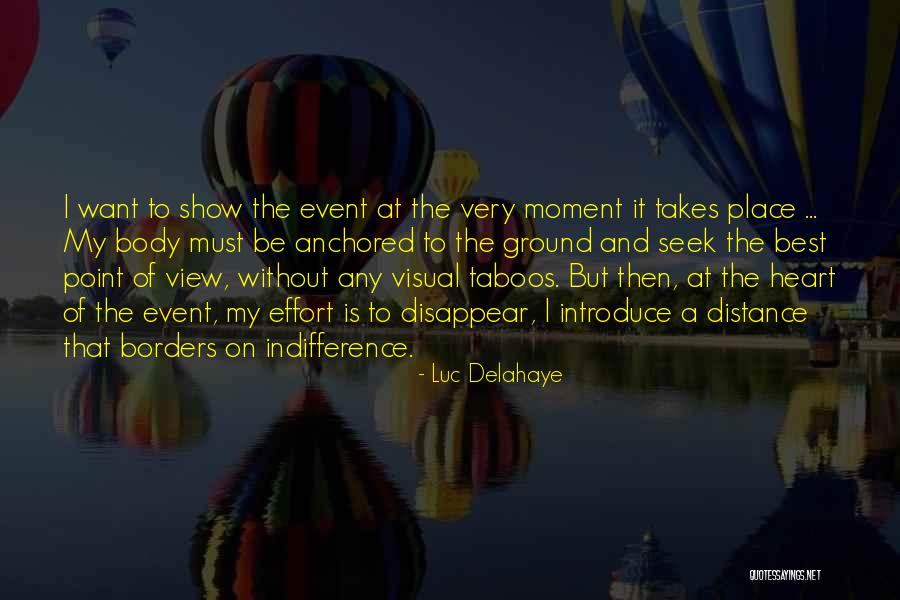 Heart And Body Quotes By Luc Delahaye Heart And Body Quotes By Luc Delahaye