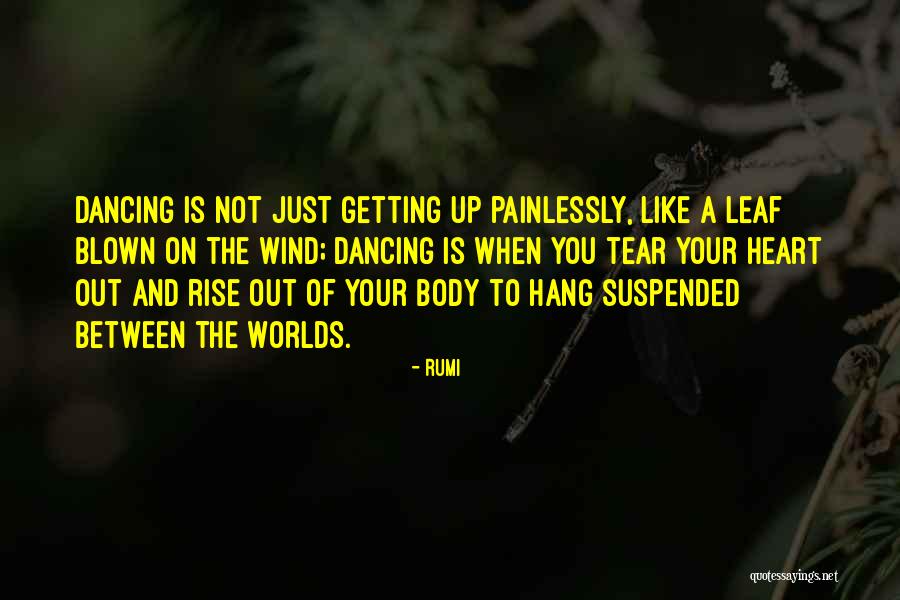 Heart And Body Quotes By Rumi Heart And Body Quotes By Rumi