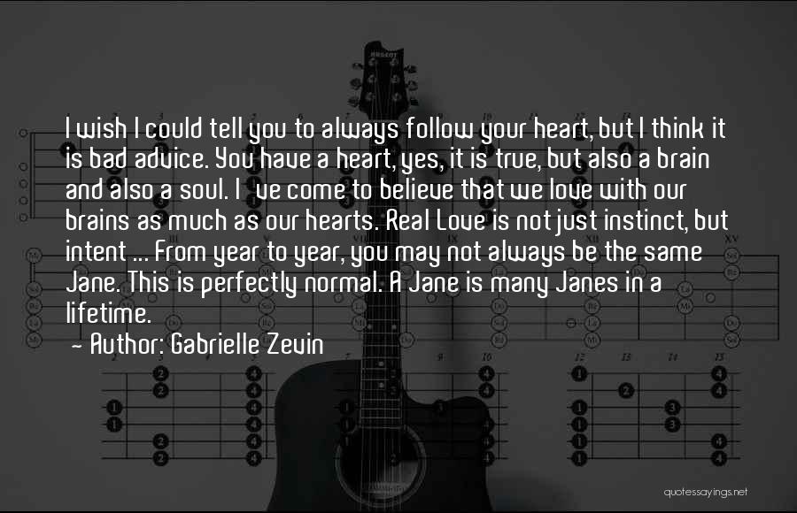 Heart And Brain Love Quotes By Gabrielle Zevin