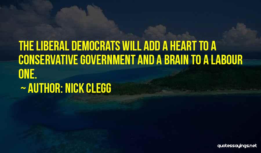 Heart And Brain Quotes By Nick Clegg