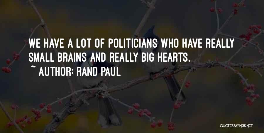 Heart And Brain Quotes By Rand Paul