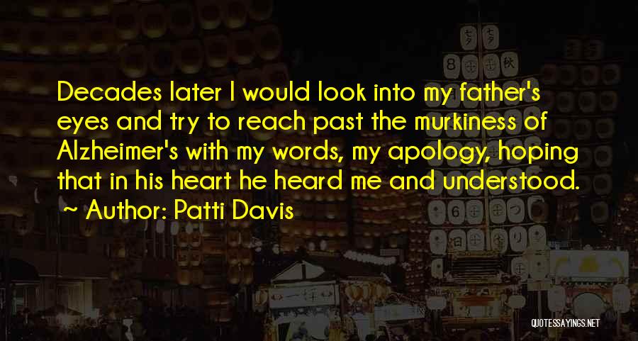 Heart And Eyes Quotes By Patti Davis