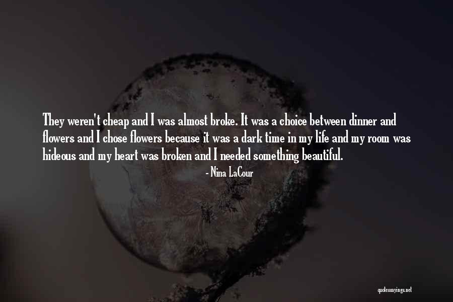 Heart And Flowers Quotes By Nina LaCour