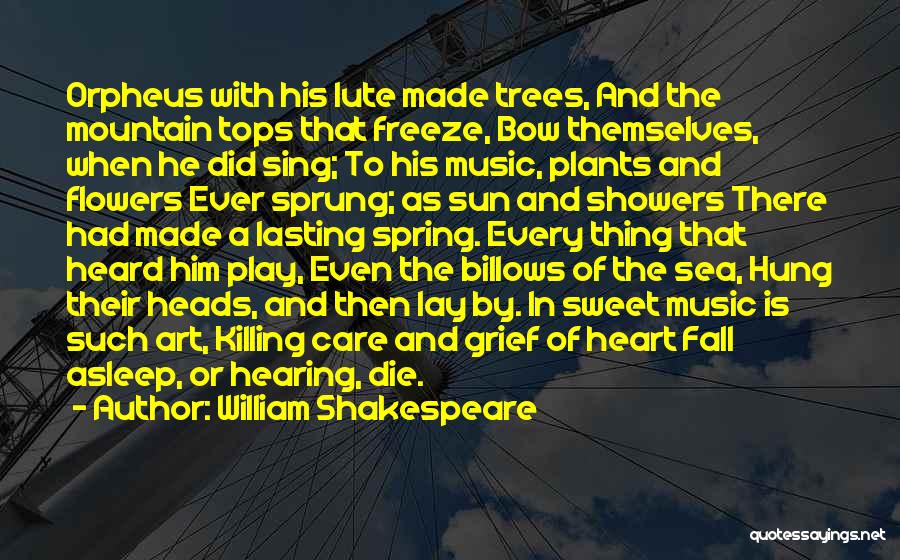 Heart And Flowers Quotes By William Shakespeare