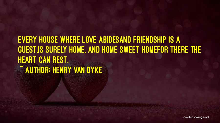 Heart And Friendship Quotes By Henry Van Dyke