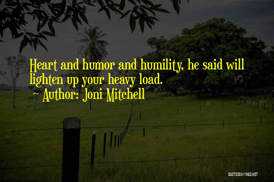 Heart And Friendship Quotes By Joni Mitchell