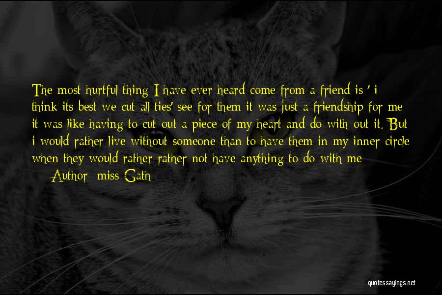 Heart And Friendship Quotes By Miss Gath