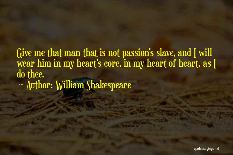 Heart And Friendship Quotes By William Shakespeare