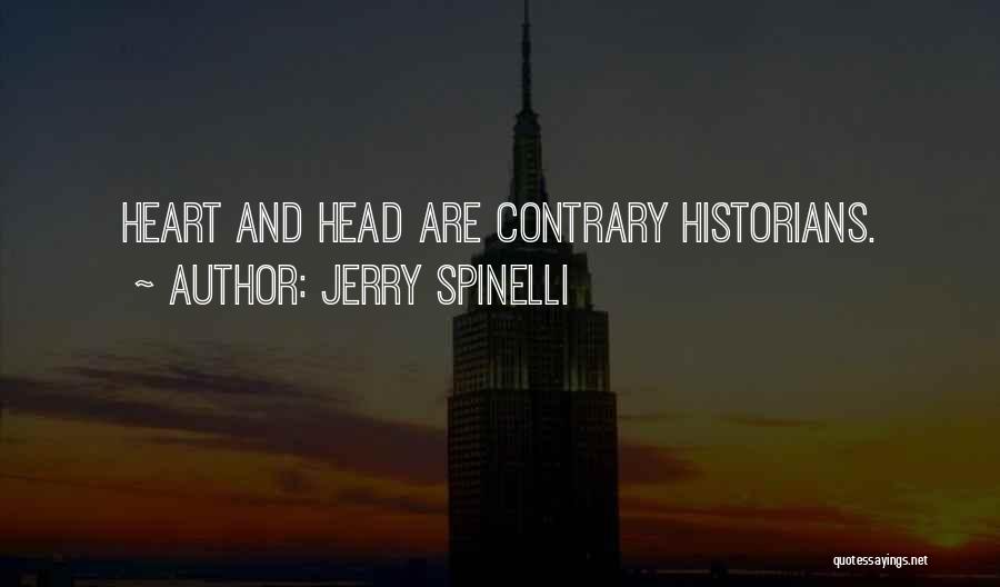 Heart And Head Quotes By Jerry Spinelli