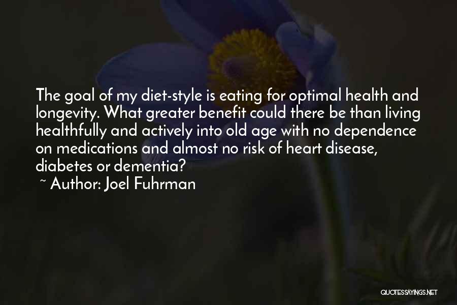 Heart And Health Quotes By Joel Fuhrman