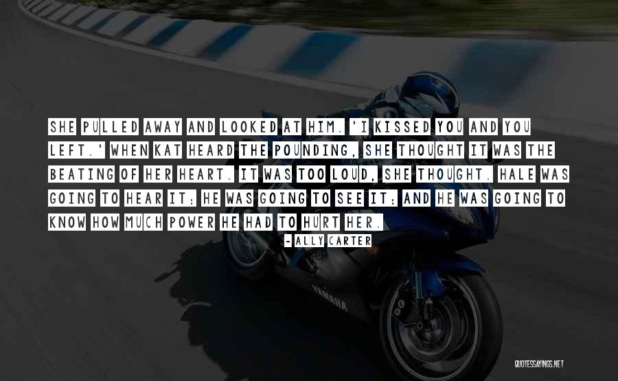 Heart And Hurt Quotes By Ally Carter Heart And Hurt Quotes By Ally Carter