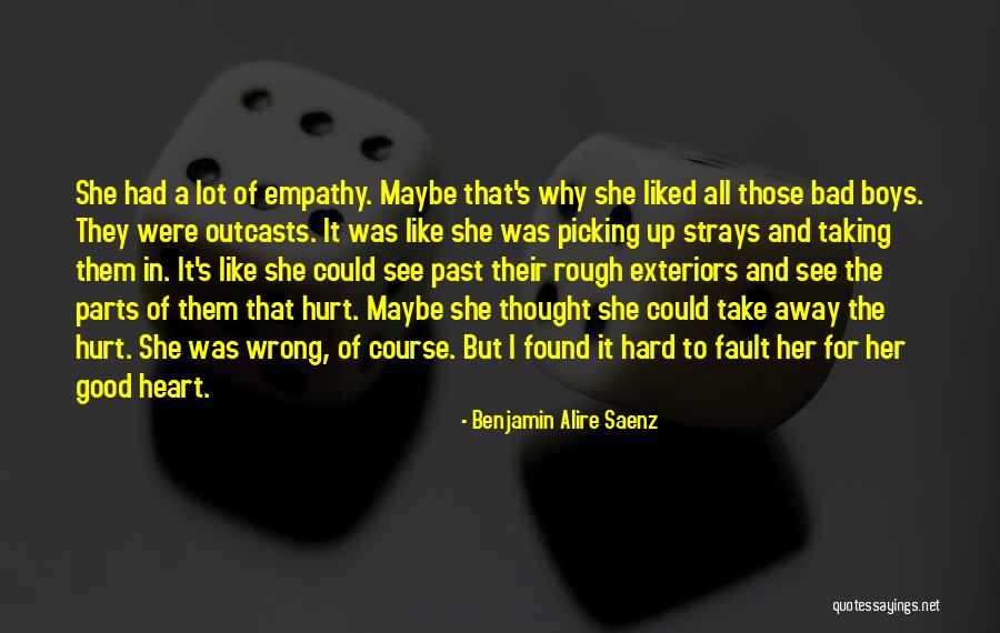 Heart And Hurt Quotes By Benjamin Alire Saenz Heart And Hurt Quotes By Benjamin Alire Saenz