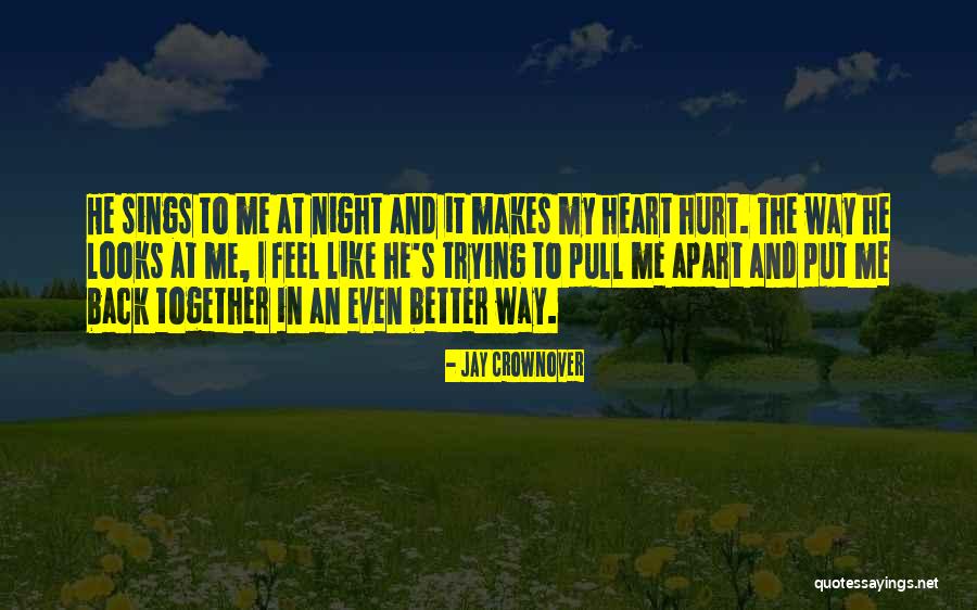 Heart And Hurt Quotes By Jay Crownover