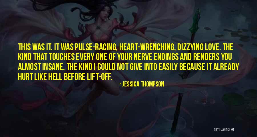 Heart And Hurt Quotes By Jessica Thompson Heart And Hurt Quotes By Jessica Thompson