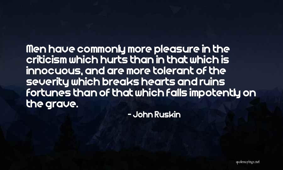 Heart And Hurt Quotes By John Ruskin