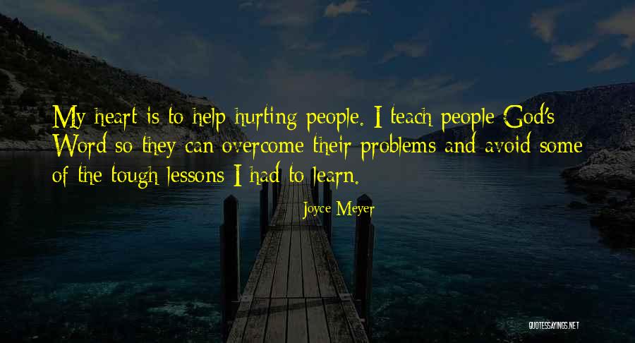 Heart And Hurt Quotes By Joyce Meyer