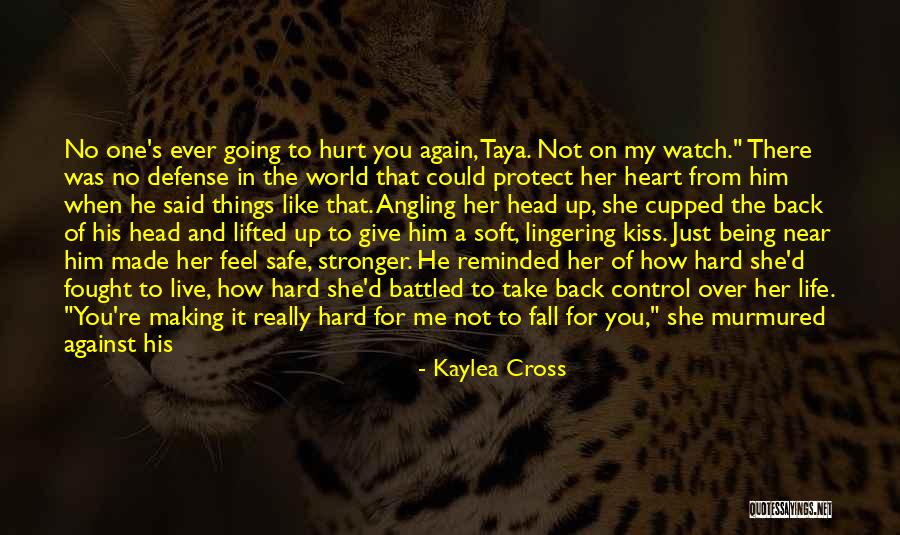 Heart And Hurt Quotes By Kaylea Cross