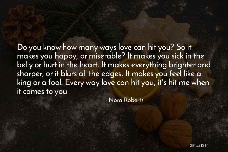 Heart And Hurt Quotes By Nora Roberts Heart And Hurt Quotes By Nora Roberts