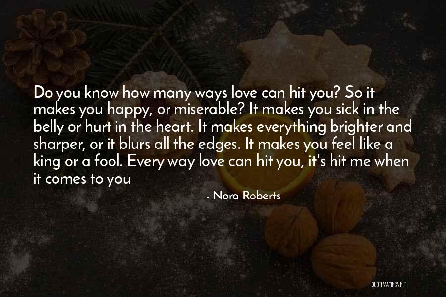 Heart And Hurt Quotes By Nora Roberts