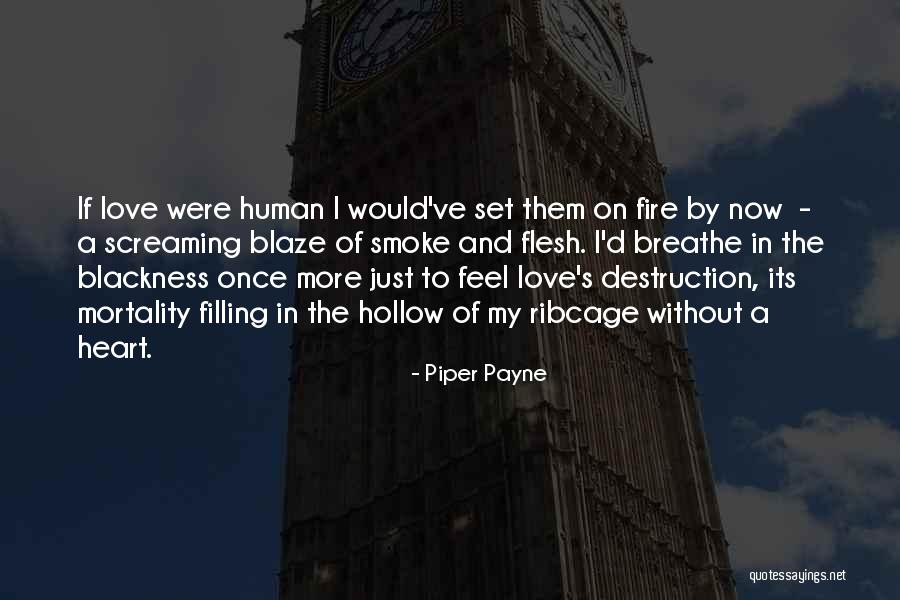 Heart And Hurt Quotes By Piper Payne