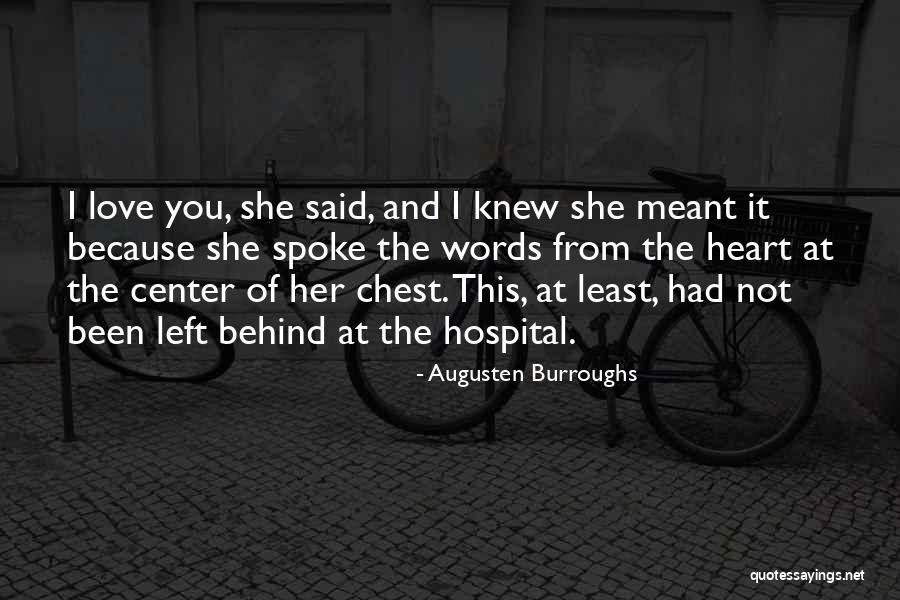 Heart And Love Quotes By Augusten Burroughs