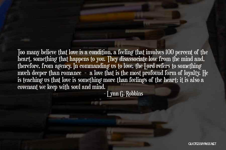 Heart And Love Quotes By Lynn G. Robbins