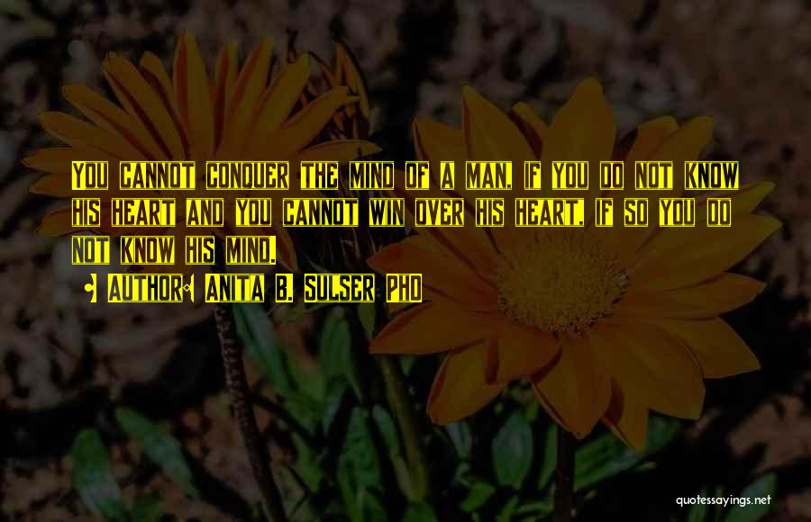 Heart And Mind Inspirational Quotes By Anita B. Sulser PhD Heart And Mind Inspirational Quotes By Anita B. Sulser PhD