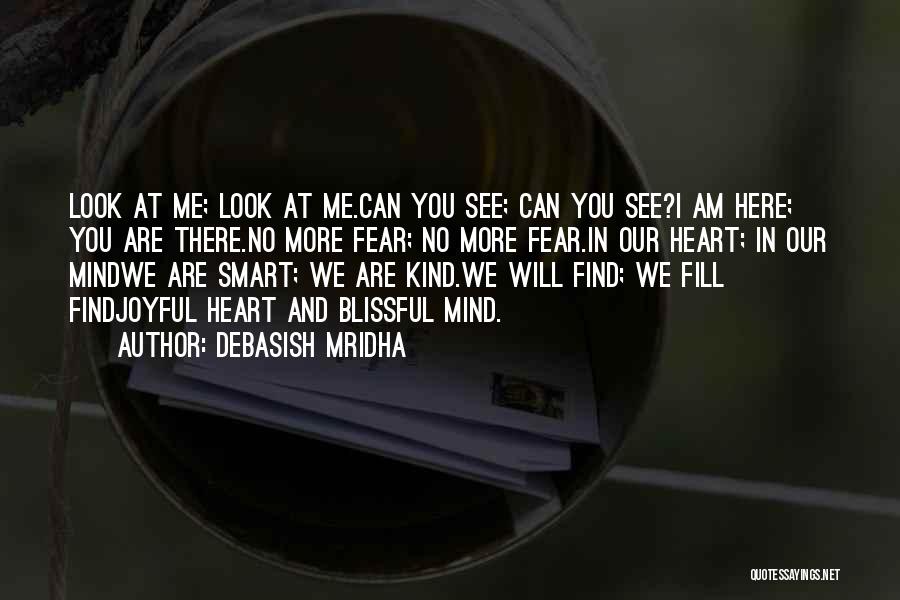 Heart And Mind Inspirational Quotes By Debasish Mridha Heart And Mind Inspirational Quotes By Debasish Mridha