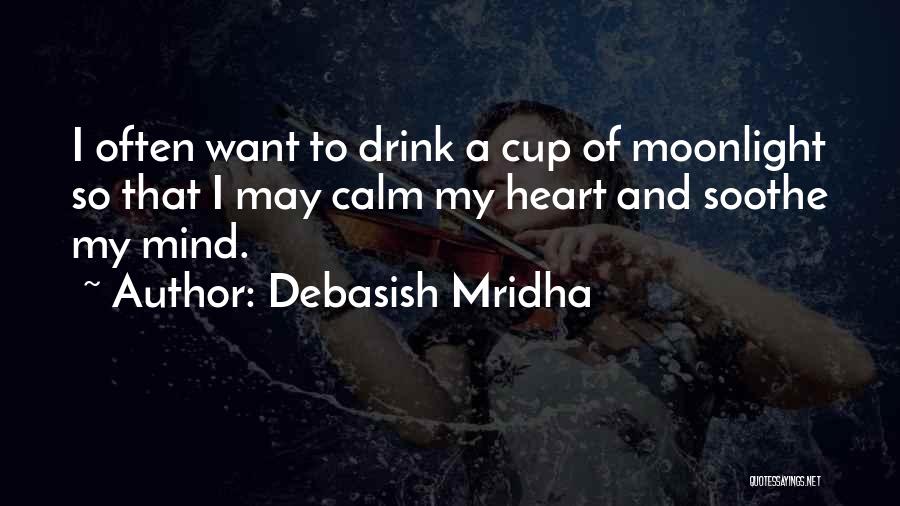 Heart And Mind Inspirational Quotes By Debasish Mridha Heart And Mind Inspirational Quotes By Debasish Mridha