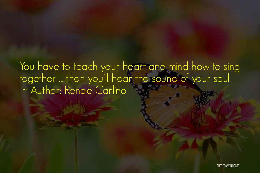 Heart And Mind Inspirational Quotes By Renee Carlino