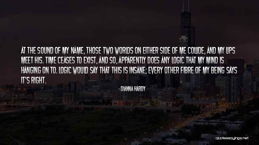 Heart And Mind Love Quotes By Dianna Hardy Heart And Mind Love Quotes By Dianna Hardy