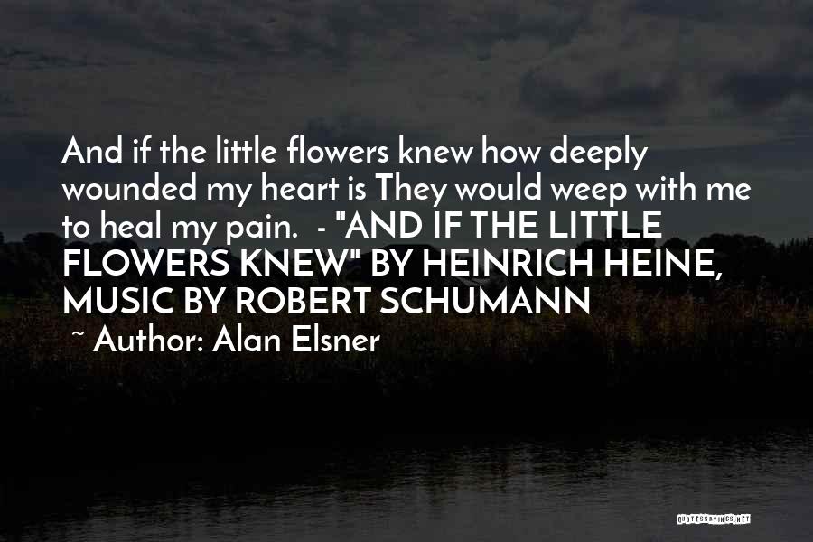 Heart And Music Quotes By Alan Elsner