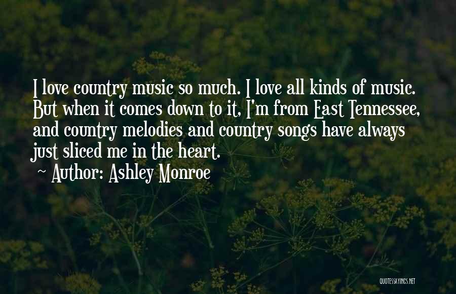 Heart And Music Quotes By Ashley Monroe