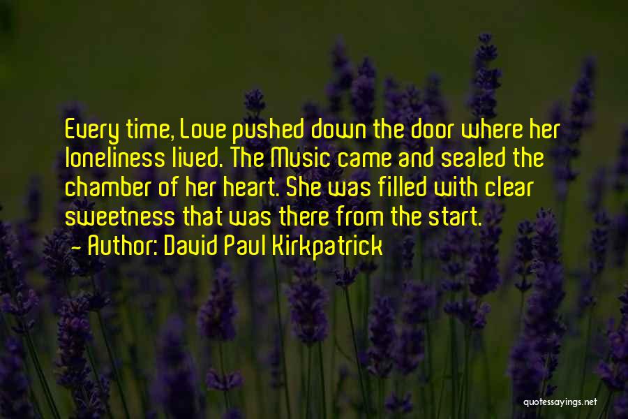Heart And Music Quotes By David Paul Kirkpatrick