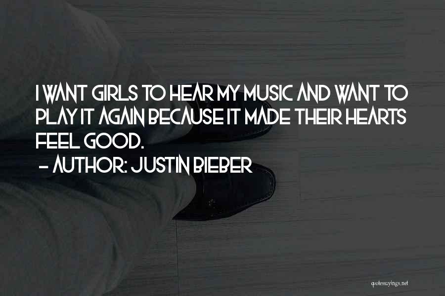 Heart And Music Quotes By Justin Bieber