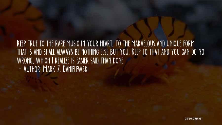 Heart And Music Quotes By Mark Z. Danielewski