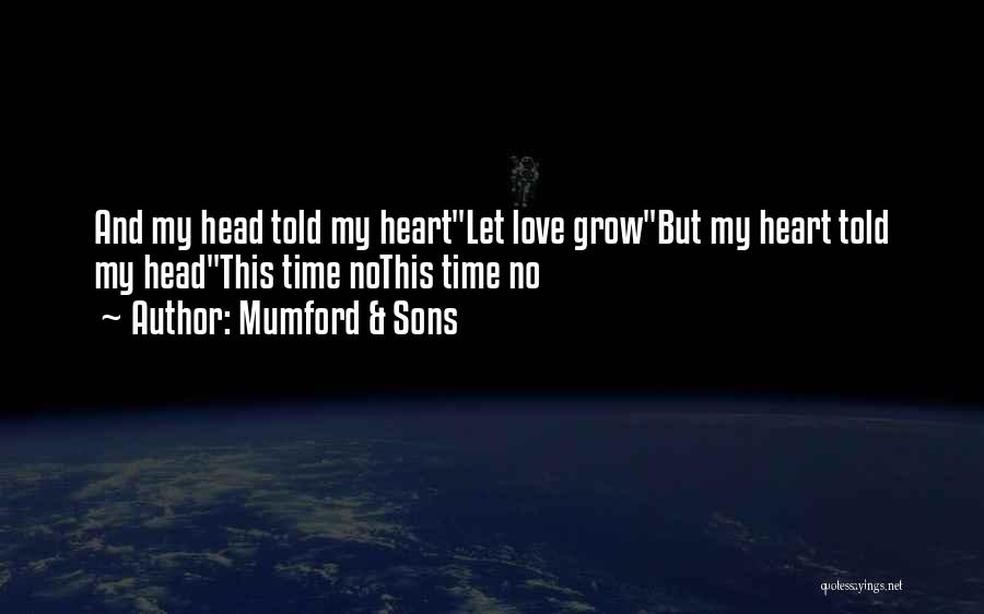 Heart And Music Quotes By Mumford & Sons