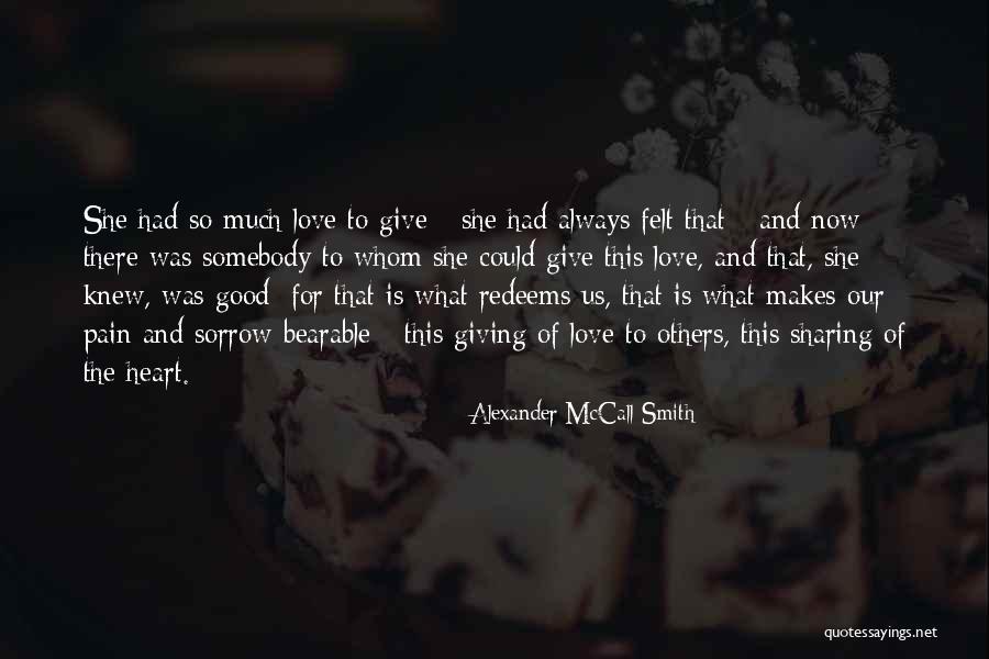 Heart And Pain Quotes By Alexander McCall Smith