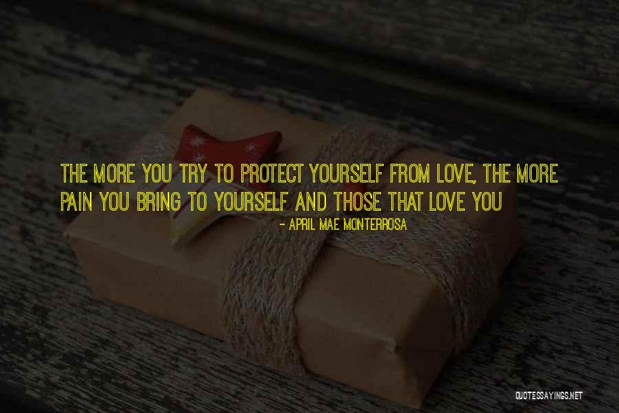 Heart And Pain Quotes By April Mae Monterrosa Heart And Pain Quotes By April Mae Monterrosa