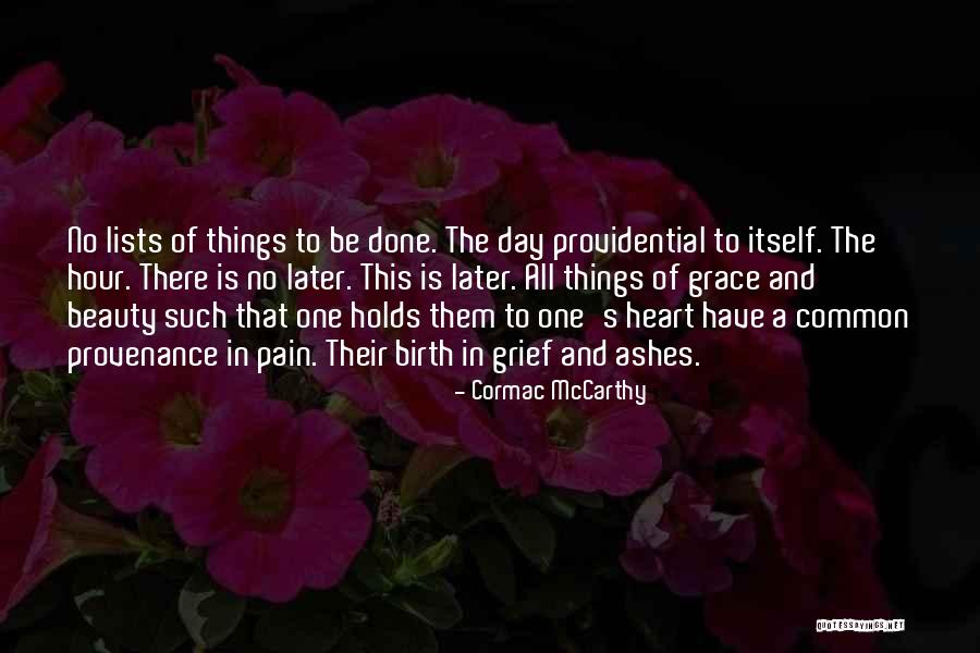 Heart And Pain Quotes By Cormac McCarthy Heart And Pain Quotes By Cormac McCarthy