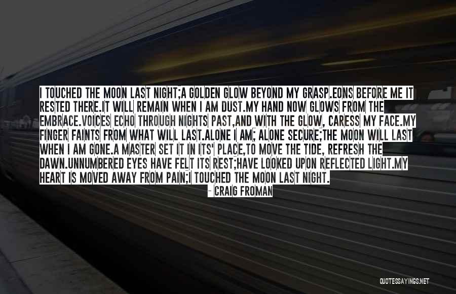 Heart And Pain Quotes By Craig Froman Heart And Pain Quotes By Craig Froman