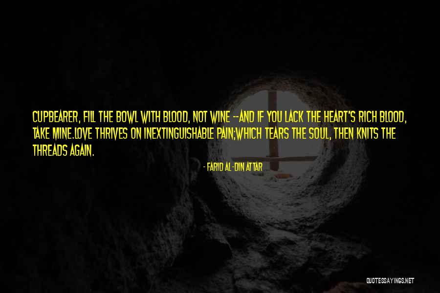 Heart And Pain Quotes By Farid Al-Din Attar Heart And Pain Quotes By Farid Al-Din Attar