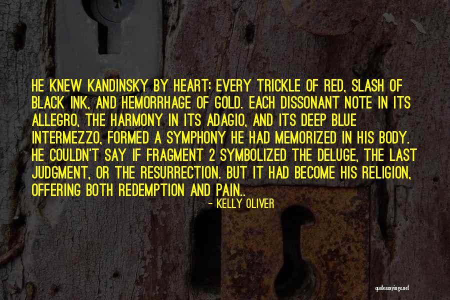 Heart And Pain Quotes By Kelly Oliver Heart And Pain Quotes By Kelly Oliver