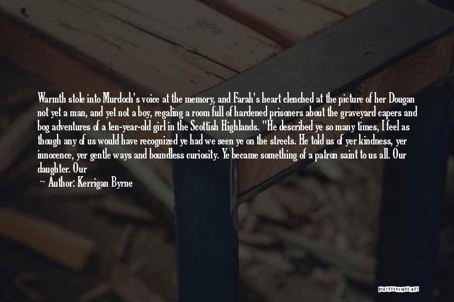 Heart And Pain Quotes By Kerrigan Byrne