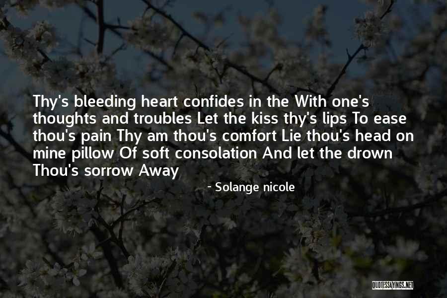 Heart And Pain Quotes By Solange Nicole Heart And Pain Quotes By Solange Nicole