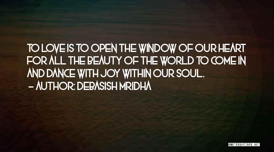 Heart And Soul Love Quotes By Debasish Mridha