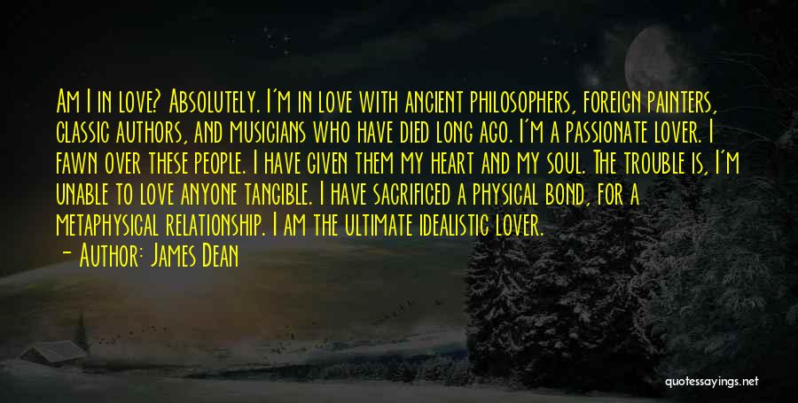 Heart And Soul Love Quotes By James Dean