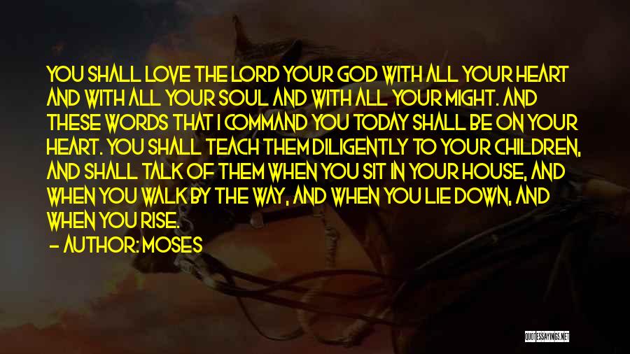 Heart And Soul Love Quotes By Moses