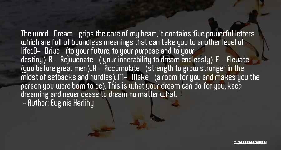 Heart And Strength Quotes By Euginia Herlihy