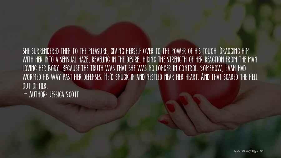 Heart And Strength Quotes By Jessica Scott